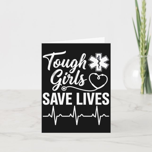 Tarjeta Tough Girls Save Lives Ems Paramedic Emt Stethosco (Anverso)