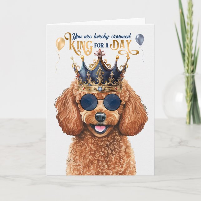 Tarjeta Toy Poodle Dog King por un día divertido cumpleaño (Anverso)
