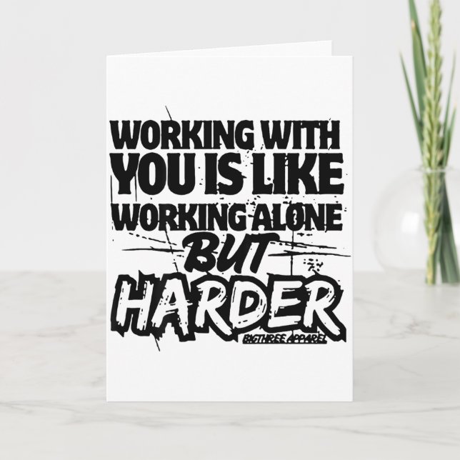 Tarjeta Trabajar con usted es como trabajar solo pero más  (Anverso)