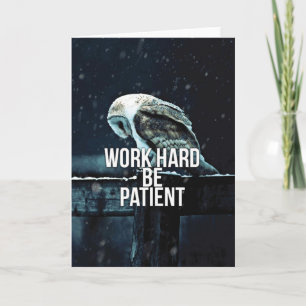 Tarjeta Trabajar duro, ser paciente - Motivación