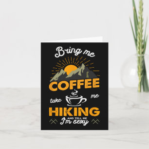 Tarjeta Tráeme Café Llévame Senderismo Y Dime Que Soy...