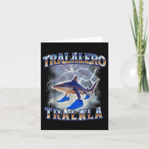 Tarjeta Tralero Tralala Tiburón Meme Bootle
