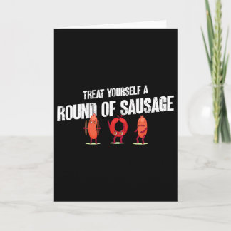 Tarjeta Treat Yourself A Round Of Sausage Funny Humor Than