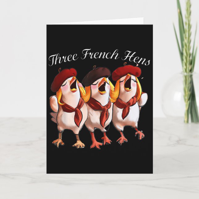 Tarjeta Tres gallinas francesas cantando la canción de los (Anverso)