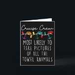 Tarjeta Tripulación de crucero con más probabilidades de t<br><div class="desc">Tripulación de crucero con más probabilidades de tomar fotos de todas las toallas</div>