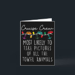 Tarjeta Tripulación de crucero con más probabilidades de t<br><div class="desc">Tripulación de crucero con más probabilidades de tomar fotos de todas las toallas</div>