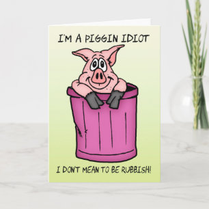 Tarjeta triste soy un idiota del piggin