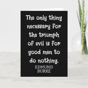 Tarjeta Triunfo del mal ** Edmund Burke cita -camiseta