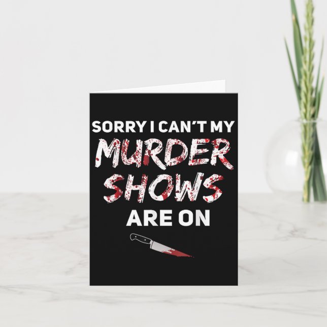 Tarjeta True Crime Fan Sorry I Can't My Murder Shows Are O (Anverso)