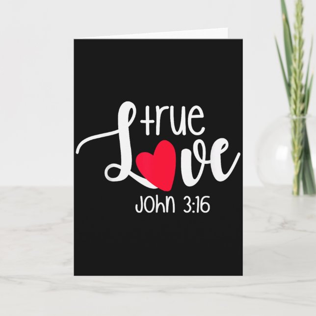 Tarjeta True Love John 3_16 Religious Valentines Day Chris (Anverso)