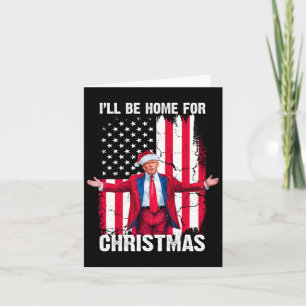 Tarjeta Trump 2024 Estaré en casa para Navidades Divertido