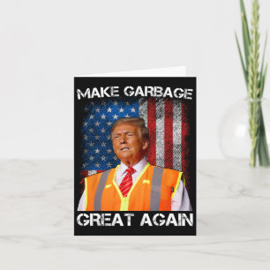 Tarjeta Trump 2024 Haz que la basura sea genial de nuevo D
