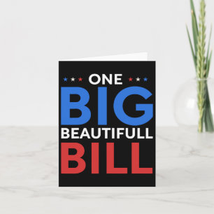 Tarjeta Trump Big Bill Un Gran Hermoso Proyecto De Ley Fun