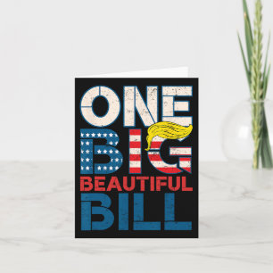 Tarjeta Trump Big Bill Un Gran Hermoso Proyecto De Ley Fun