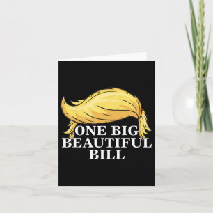 Tarjeta Trump Big Bill Un Gran Hermoso Proyecto De Ley Fun