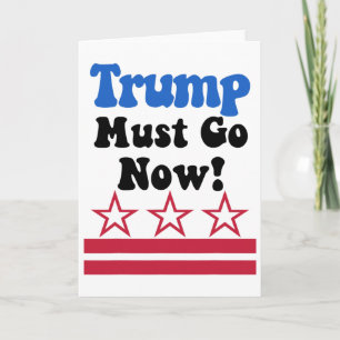 Tarjeta ¡Trump debe irse, Trump debe irse ahora!