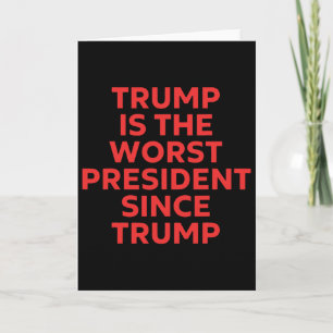 Tarjeta Trump Es El Peor Presidente Desde Trump 