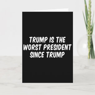 Tarjeta Trump Es El Peor Presidente Desde Trump _3 