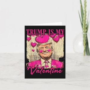 Tarjeta Trump es mi San Valentín Día de los Amantes de Tru