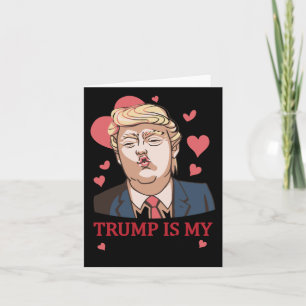 Tarjeta Trump Es Mi San Valentín Día de San Valentín de Tr