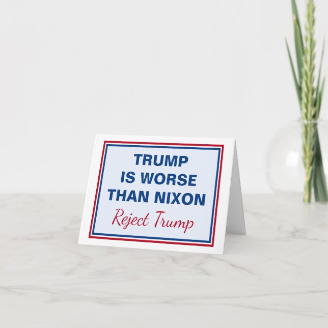 Tarjeta Trump Es Peor Que Nixon Rechazar A Trump (Anverso)