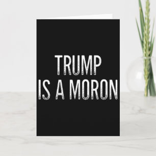 Tarjeta Trump Es Un Idiota - Estilo Retro - 