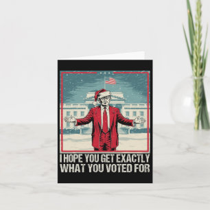 Tarjeta Trump Espero que obtengas exactamente lo que votas