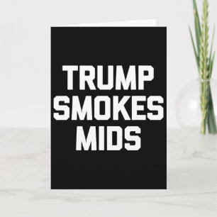 Tarjeta Trump Fuma Mids - Dicho Divertido Novedad Sarcásti