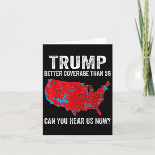 Tarjeta Trump Mejor Cobertura Que 5g ¿Puedes Oírnos Ahora?