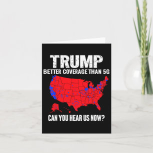 Tarjeta Trump Mejor Cobertura Que 5g ¿Puedes Oírnos Ahora?