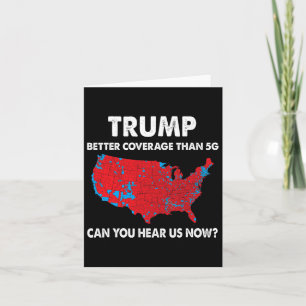 Tarjeta Trump Mejor Cobertura Que 5g ¿Puedes Oírnos Ahora?