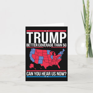 Tarjeta Trump Mejor Cobertura Que 5g ¿Puedes Oírnos Ahora?