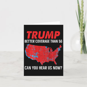 Tarjeta Trump Mejor Cobertura Que 5g ¿Puedes Oírnos Ahora?