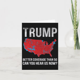 Tarjeta Trump Mejor Cobertura Que 5g ¿Puedes Oírnos Ahora?