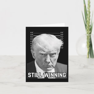 Tarjeta Trump Mug Shot - Aún gana la camiseta