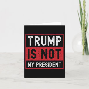 Tarjeta Trump no es mi presidente 1