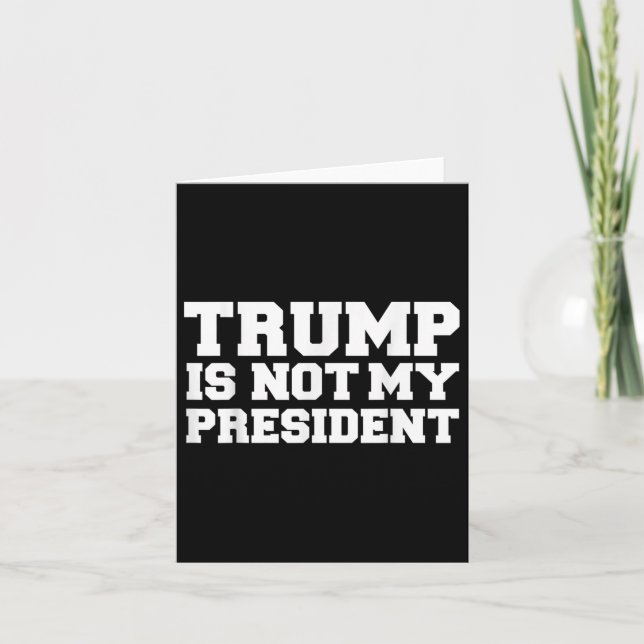 Tarjeta Trump no es mi presidente que imponga un discurso  (Anverso)