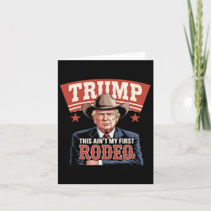 Tarjeta Trump no es mi primer chico de Rodeo gracioso Trum