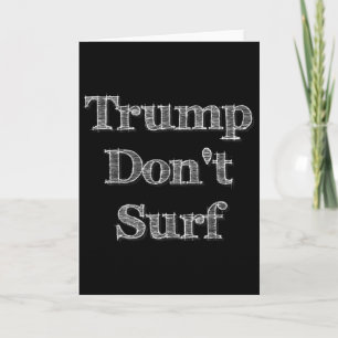 Tarjeta Trump No Surfea Divertido Divertida Irónico Surf P
