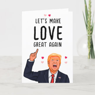 Tarjeta Trump San Valentín Hagamos que el Amor Sea Grande 