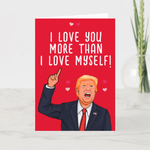 Tarjeta Trump San Valentín te amo más de lo que me amo a m