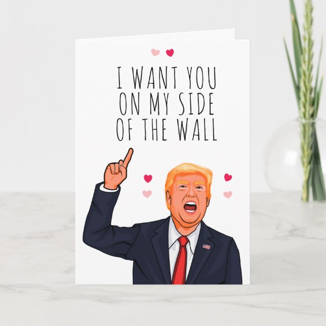 Tarjeta Trump San Valentín te quiero de mi lado del muro (Anverso)