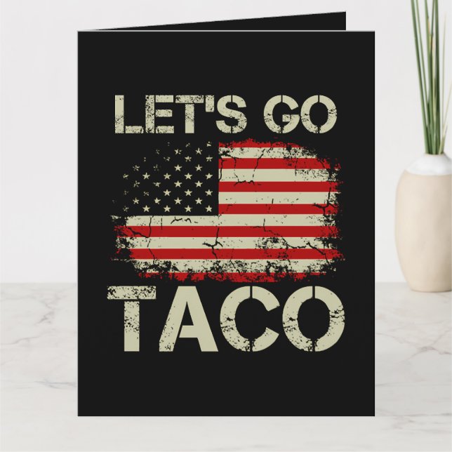 Tarjeta Trump Siempre se Rajó Vámonos Taco (Anverso)