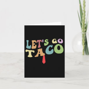 Tarjeta Trump siempre se ríe, vayamos a Taco Funny Retr