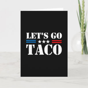 Tarjeta Trump Siempre se Rinde Vámonos Taco Meme Divertido