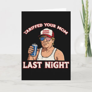 Tarjeta Trump Tarificó a Tu Mamá Anoche Divertida Frase Me