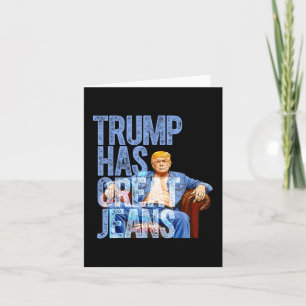 Tarjeta Trump Tiene Grandes Jeans Camiseta Divertida de Me
