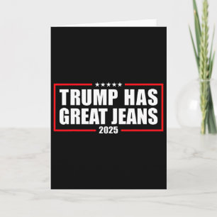Tarjeta Trump Tiene Grandes Jeans Divertido Retro Denim Me