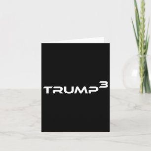 Tarjeta Trump Times 3 Elige En 28 Nuevamente Merch Funny D