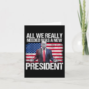 Tarjeta Trump Todo Lo Que Necesitamos Fue Un Nuevo Preside